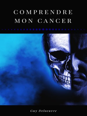 cover image of Comprendre mon Cancer